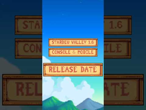 Stardew Valley 1.6 finally announced for Console &amp; Mobile! #stardewvalley