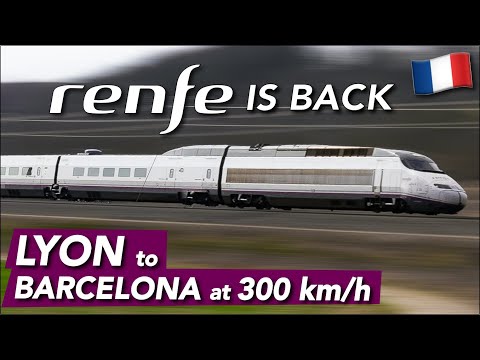 RENFE is Back In France - Inaugural ride of the AVE Lyon - Barcelona