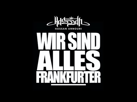 WIR SIND ALLES FRANKFURTER VON HASSAN ANNOURI / ORIGINAL VIDEO