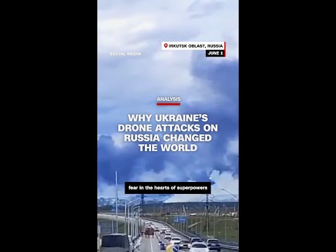 Analysis: Why Ukraine&#039;s drone attack on Russia just changed the world