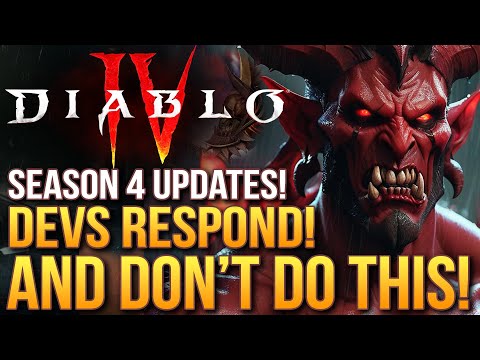 Diablo 4 Season 4 - Devs Respond With New Updates and Don&#039;t Do This One Thing!