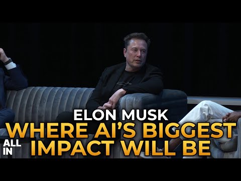 Elon Musk - Where AI&#039;s Biggest Impact Will Be