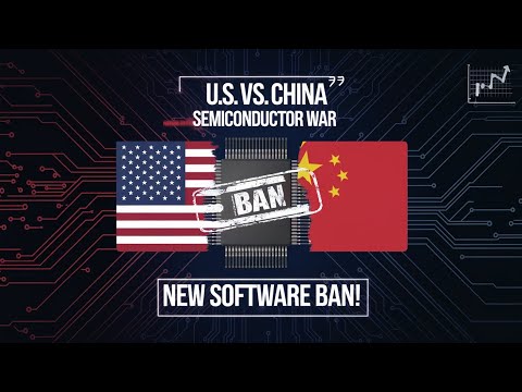 Why the U.S. Is Targeting China&#039;s Semiconductor Industry Again | New Software Ban Explained