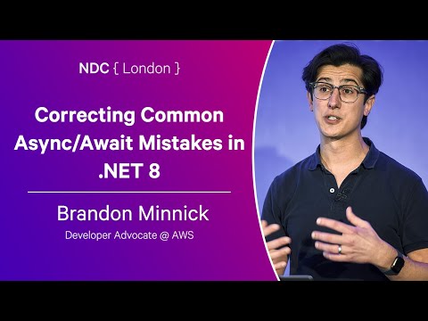 Correcting Common Async/Await Mistakes in .NET 8 - Brandon Minnick - NDC London 2024