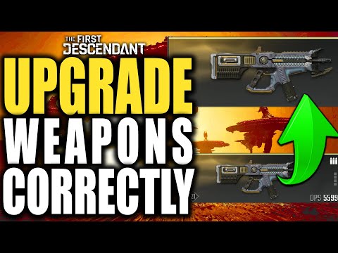 The First Descendant How to Upgrade Ultimate Weapons - Ultimate Guide, Tips and Tricks