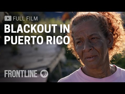 Blackout in Puerto Rico (full documentary, Spanish captions available) | FRONTLINE