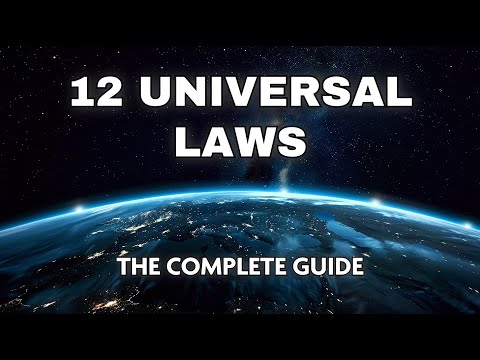 The 12 Universal Laws - Complete Guide (Documentary)