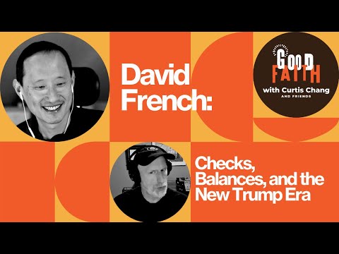 David French: Checks, Balances, and the New Trump Era