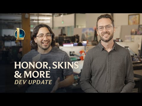 Honor, Skins &amp; More | Dev Update - League of Legends