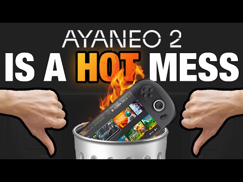 AYANEO 2 vs Steam Deck? It&#039;s not even close. Avoid for now.