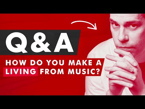 Q&amp;A: How Do You Make a Living From Music?