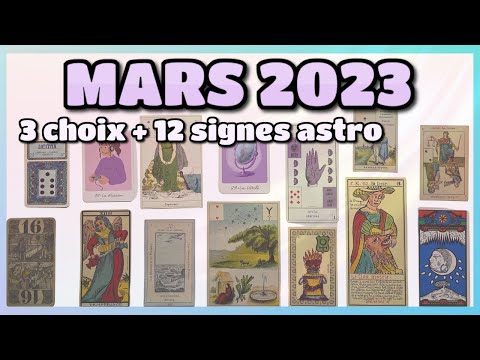 Votre mois de MARS 2023 | 3 choix + 12 SIGNES ASTRO