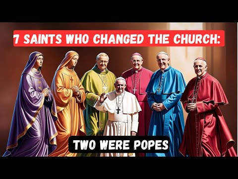7 Saints Who Changed The Church Two Were Popes | Discover The Inspiring Stories