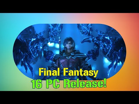 Final Fantasy 16 PC Release Date Revealed: Demo Available Now!