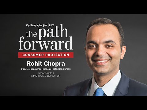 CFPB director Rohit Chopra on consumer protection and the banking industry