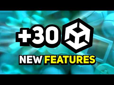 30+ NEW features coming to Unity 6/6.1/7 SOON!