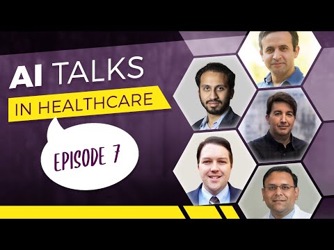 AI Talks in Healthcare 7 Webinar -Alan Gale, Alex Baqui, Chirag Patel, Ryan Spitler, Murat Baday