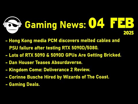 Gaming News | RTX 5090 Melting &amp; Bricked | Absurdaverse | KCD 2 Review | Deals | 04 FEB 2025