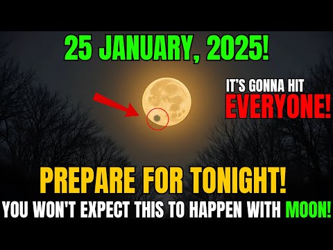 🚨This MUST Reach You BEFORE Tomorrow!🌕The January 25, 2025 Rare MOON Will Change EVERYTHING!🌕 READY?