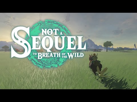 You Can&#039;t Make a Sequel to Breath of the Wild - A Tears of the Kingdom Critique