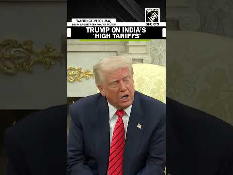 US President Trump says he is “not gonna put up with” India’s ‘high tariffs’