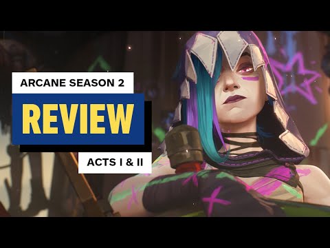 Arcane Season 2 Acts I and II Review