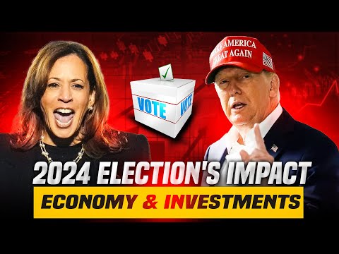 Trump vs. Harris 2024 Election&#039;s Impact on Economy &amp; Investments