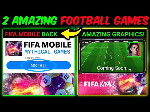 2 NEW FOOTBALL GAMES ARE COMING - FIFA MOBILE IS BACK 😈 | Mr. Believer