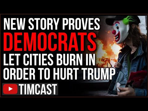 New Story PROVES Democrats Let Cities BURN In BLM Riots And Crimewaves In Order To Spite Trump