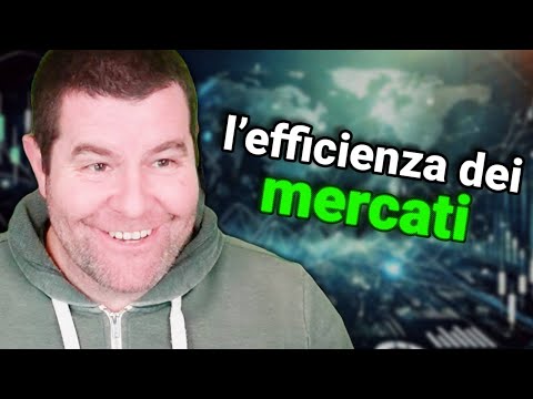 I mercati sono efficienti? Deep Dive!