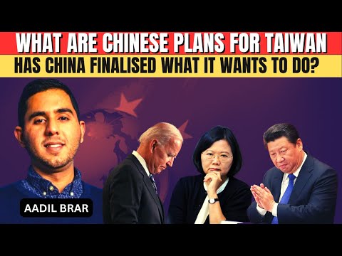 Chinese Plans for Taiwan I Is China Prepared for War I Aadil Brar I Aadi