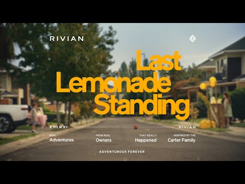 Real Rivian Adventures | Last Lemonade Standing