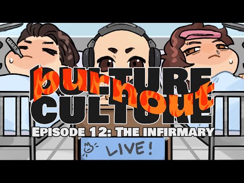 Burnout Culture Episode 12: The Infirmary