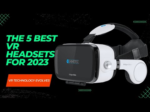 Unleashing the Future: The 5 Best VR Headsets for 2023