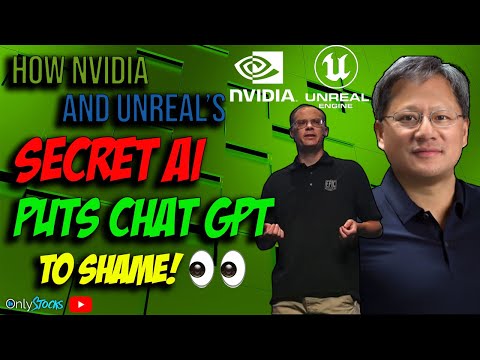 Nvidia &amp; Unreal&#039;s Secret AI Project Puts ChatGPT to Shame! (NVDA Stock)