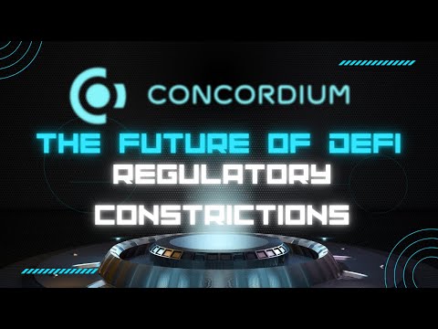 Concordium - The Future of DeFi given regulatory constrictions