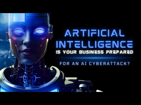 Is Your Business Prepared for an AI Cyberattack?