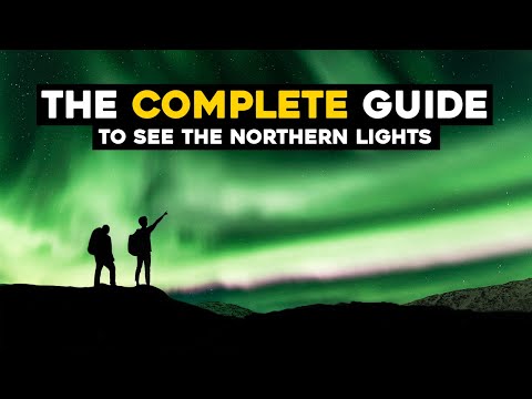 ULTIMATE GUIDE To See THE NORTHERN LIGHTS!!