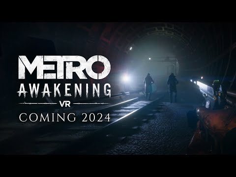 Metro Awakening | Announce Trailer | Meta Quest + PS VR2 + Steam VR