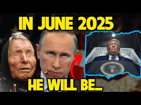 Are Baba Vanga&#039;s 2025 Prophecies Coming True? The Moment Everyone Fears Has Arrived!