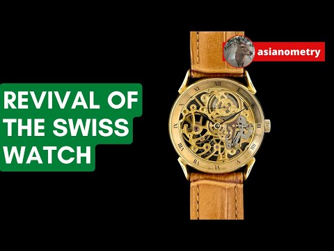 The Revival of the Swiss Watch Industry