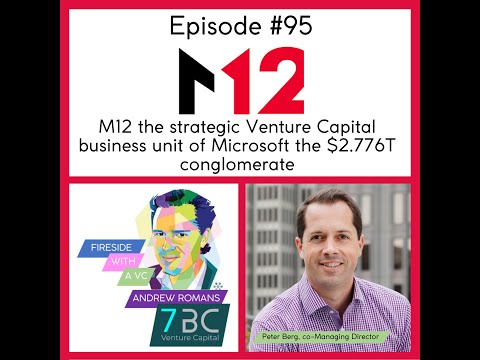 Episode #95, M12 Microsoft’s Venture Fund, Peter Berg, Managing Director