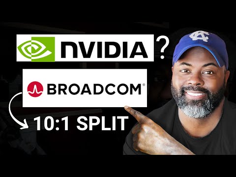 Nvidia Stock Buy and Broadcom (AVGO) 10:1 Split (What You NEED to Know)