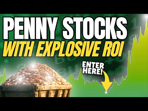 7 Penny Stocks with Explosive ROI