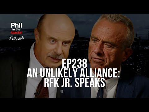 An Unlikely Alliance: RFK Jr. Speaks | Episode 238 | Phil in the Blanks Podcast