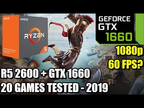 Ryzen 5 2600 paired with a GTX 1660 - Enough For 60 FPS? - 20 Games Tested at 1080p - Benchmark PC