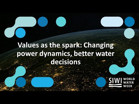 Values as the spark: Changing power dynamics, better water decisions