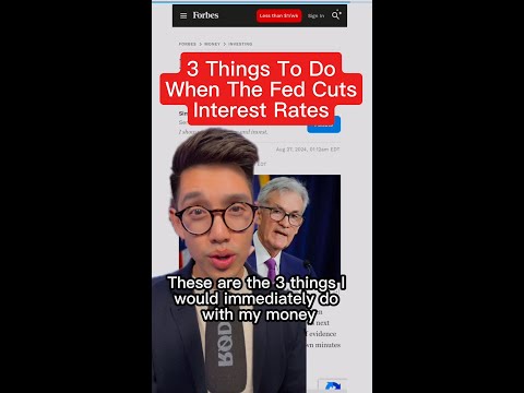3 Things To Do When The Fed Cuts Interest Rates