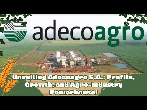 Inside Adecoagro: Agro-Industry Giant Unveiled!